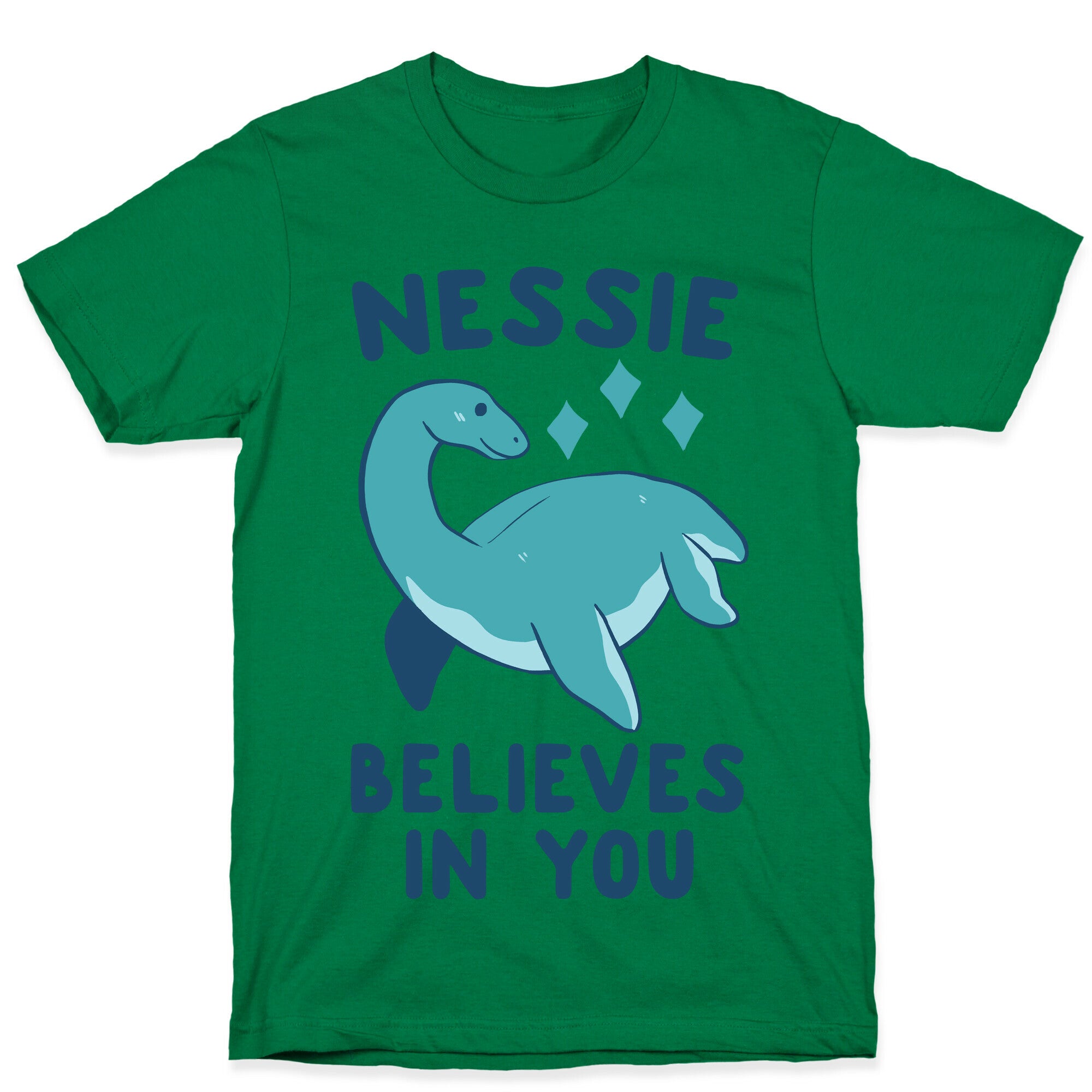 Nessie Believes In You T-Shirt